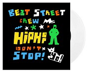180_Beat_Street_Crew_-_Hip_Hop_Dont_Stop_-_white_Vinyl