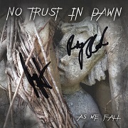 No Trust In Dawn - As We Fall - signed